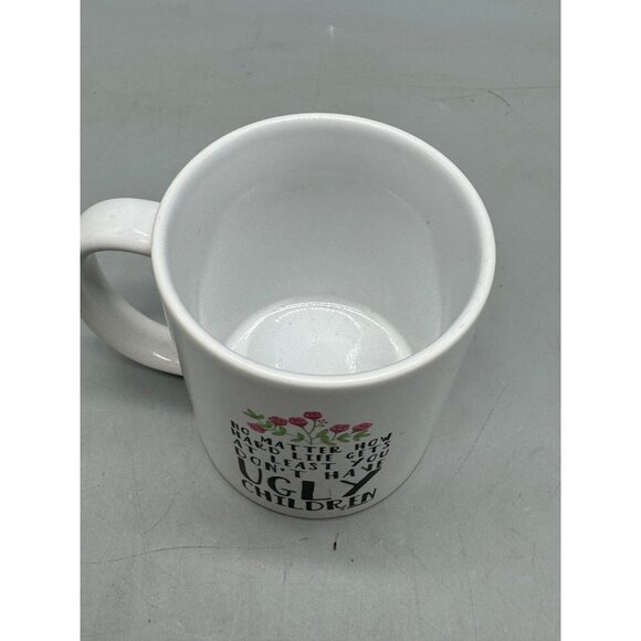 Funny Coffee Mug No Matter Hard Life Least You Dont Ugly Children ThisWear READ - Picture 4 of 4